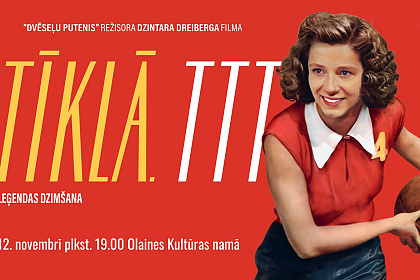 Olaines Kultūras namā 12. novembrī plkst. 19.00 tiks demonstrēta filma "Tīklā. TTT Leģendas Dzimšana"! 